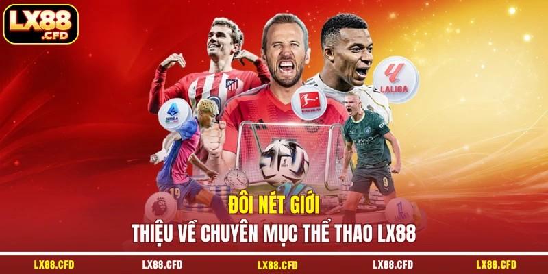 Đôi nét giới thiệu về chuyên mục thể thao LX88 Đôi nét giới thiệu về chuyên mục thể thao LX88